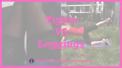 Tights Or Leggings?